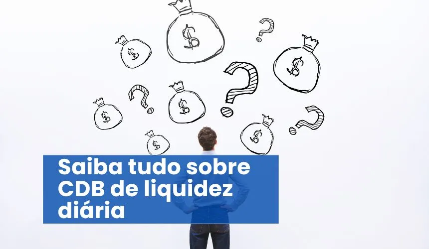 Cdb De Liquidez Di Ria Como Funciona E Para Que Serve